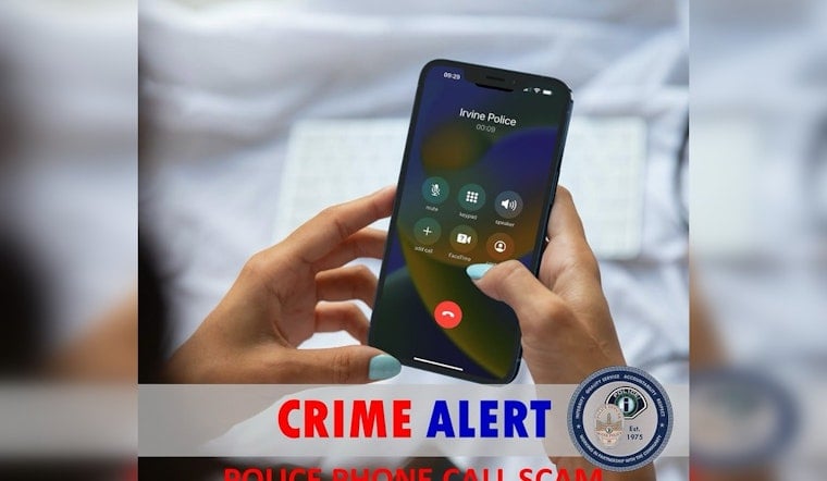 Irvine Police Department Alerts Residents to Phone Scam Impersonating Officers