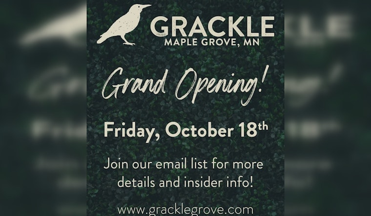 Maple Grove Welcomes New Hotspot as Grackle Set to Open Its Doors on October 18th