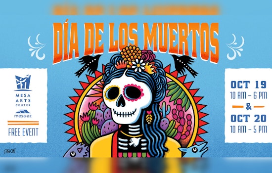 Mesa Arts Center to Host 18th Annual Día de los Muertos Festival with Free Admission and Vibrant Attractions