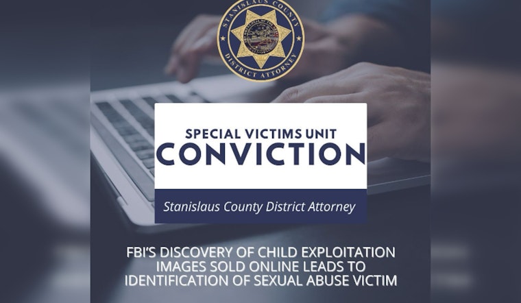 Modesto Man Convicted for Continuous Child Sexual Abuse, Multi-agency Investigation Reveals Dark Web Connections