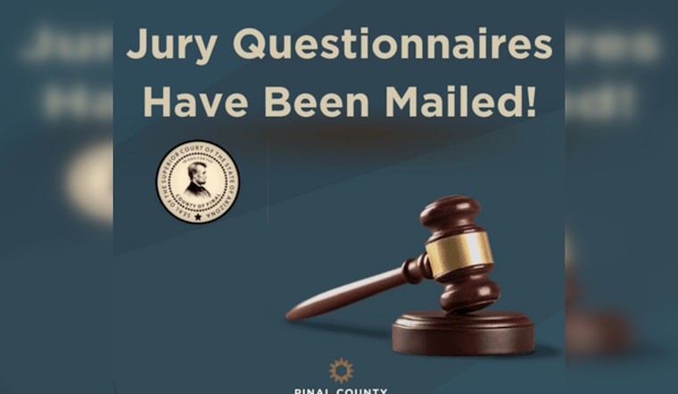 Pinal County Residents Alerted to Jury Duty Questionnaires Arriving in Mailboxes