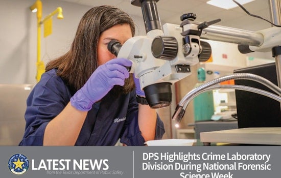 Texas DPS Honors Forensic Science Experts During National Week, Offers Public Lab Tours