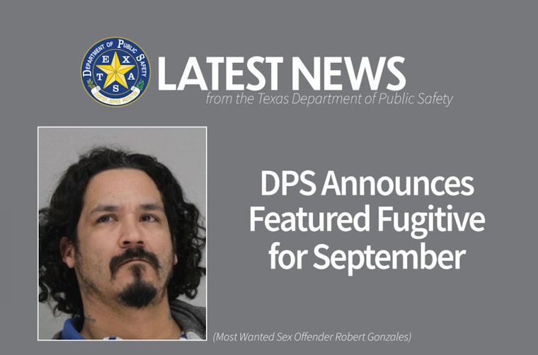 Texas DPS Ups Reward for Capture of Most Wanted Sex Offender Robert Gonzales from McLennan County