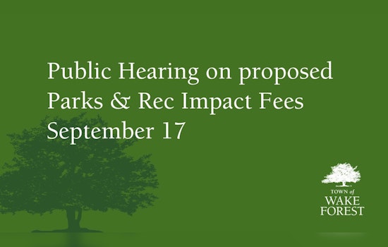 Wake Forest to Hold Public Hearing on Proposed Parks & Recreation Impact Fees Amid Development Boom