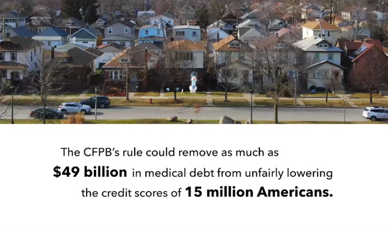 CFPB Rule to Erase $49 Billion Medical Debt From Credit Reports, Boosting Scores for 15 Million Americans