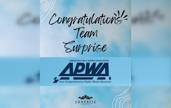 City of Surprise Achieves APWA Reaccreditation, Affirms Commitment to Public Service Excellence