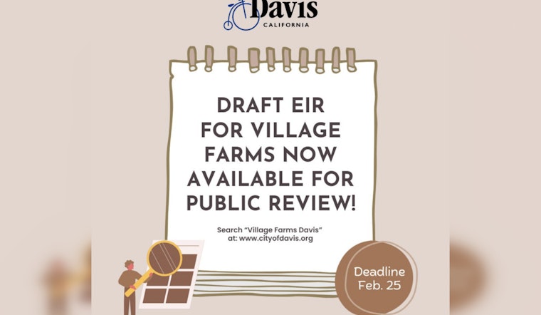 Davis Unveils Environmental Report for Village Farms Development, Invites Public Comment Through February 25