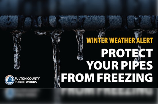 Fulton County Shares Essential Tips to Prevent Frozen Pipes as Temperatures Drop