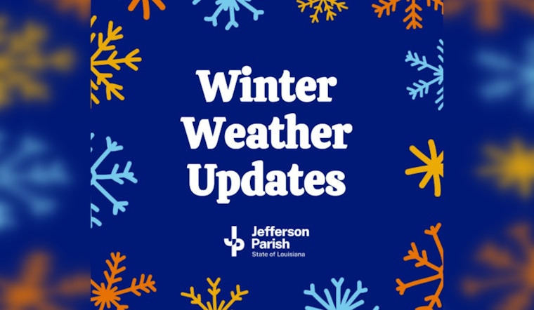 Jefferson Parish Braces for Icy Blast, Officials Urge Safety Measures as Winter Storm Warning Takes Effect