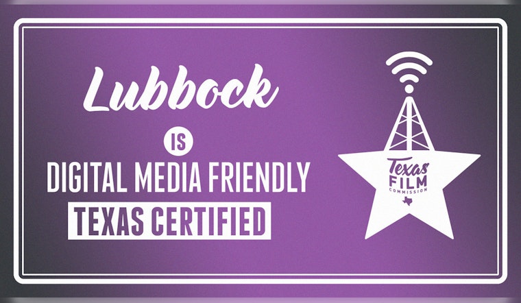 Lubbock Earns Distinction as Second Digital Media Friendly Certified Community in Texas