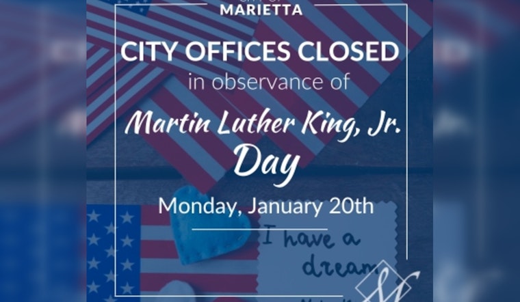 Marietta City Offices to Close for Martin Luther King Jr. Day and Service Schedules Changed