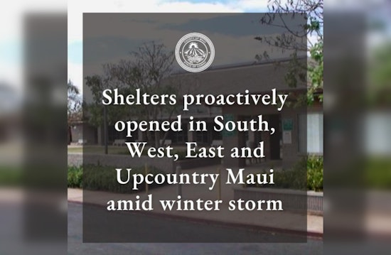 Maui on High Alert as County Offices Close Ahead of Major Winter Storm, Emergency Shelters and Safety Measures Activated