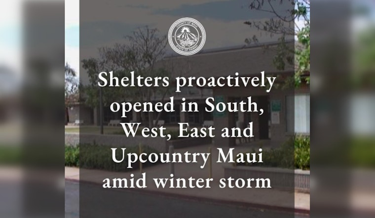 Maui on High Alert as County Offices Close Ahead of Major Winter Storm, Emergency Shelters and Safety Measures Activated