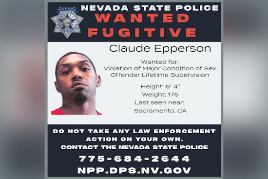 Nevada State Police Launch #FugitiveFriday Campaign to Track Wanted Sex Offender Last Seen Near Sacramento