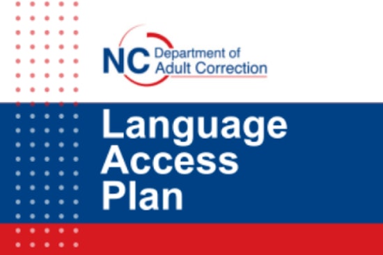 North Carolina Department of Adult Correction Launches Inclusive Language Access Plan for Offenders
