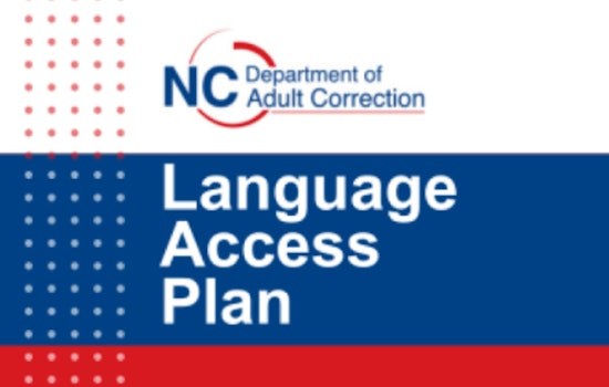 North Carolina Department of Adult Correction Launches Inclusive Language Access Plan for Offenders