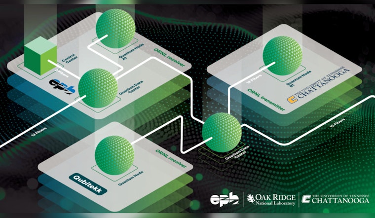 ORNL and Partners Achieve Quantum Networking Breakthrough in Chattanooga