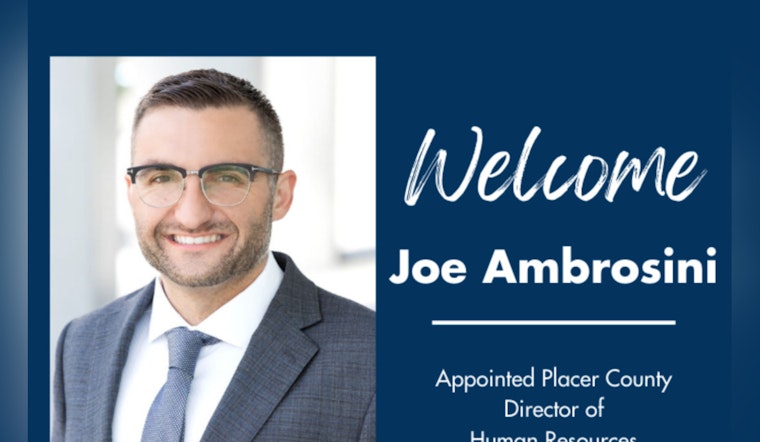 Placer County Welcomes New HR Director Joe Ambrosini With Local Roots and Long Beach Experience