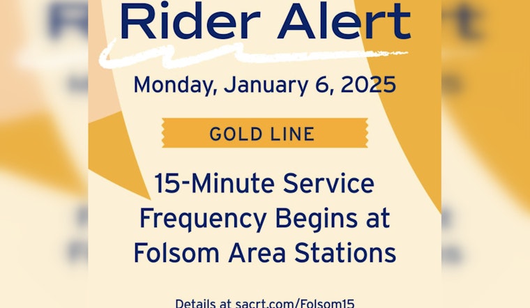 SacRT Resumes Enhanced Weekday Light Rail Service in Folsom with 15-Minute Intervals