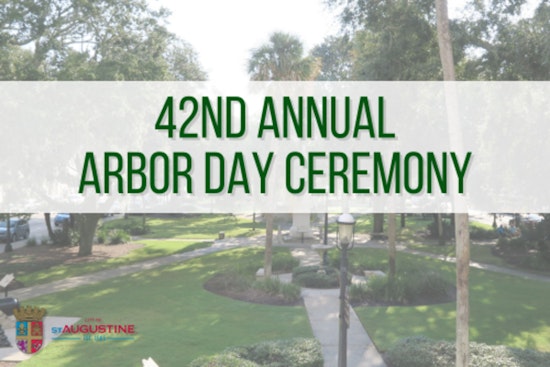 St. Augustine's 42nd Annual Arbor Day Celebration to Feature Mayor, Local Dignitaries, and Free Tree Saplings