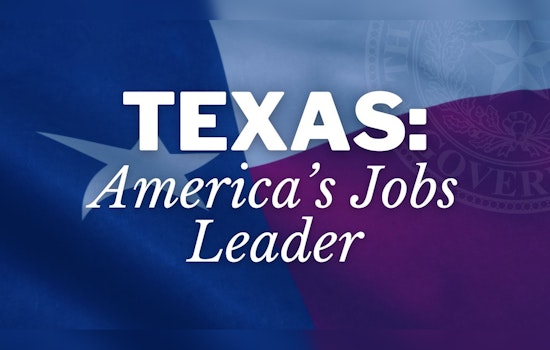 Texas Leads Nation in Job Creation for Third Year, Governor Abbott Highlights State's Economic Strength