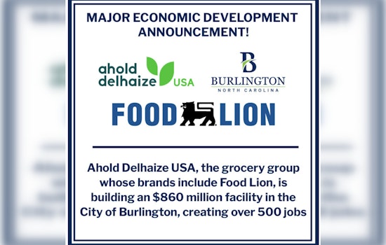 Burlington to Gain 500 New Jobs with Ahold Delhaize USA's $860 Million Distribution Center Expansion