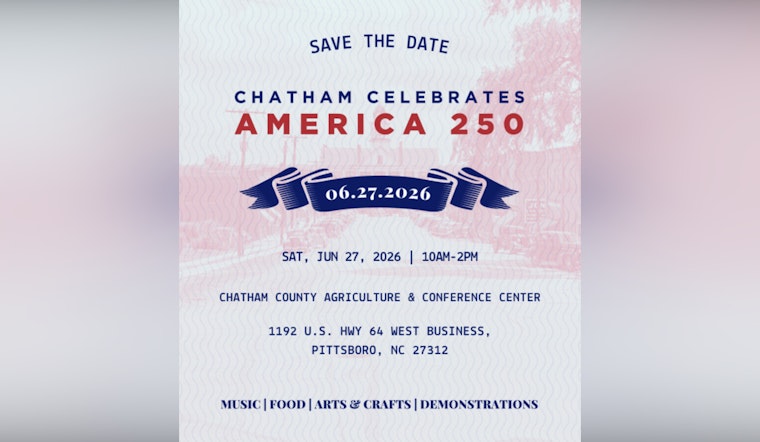 Chatham County Gears Up for 'America 250' with 250 Days of Festivities and Educational Events