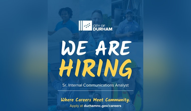 City of Durham Seeks Senior Internal Communications Analyst to Unite 2,800 City Employees