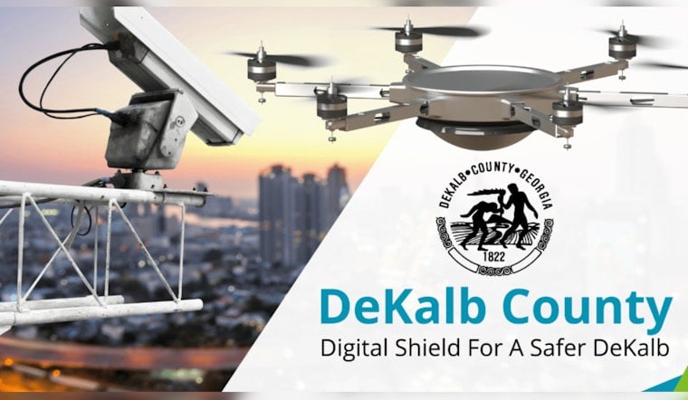 DeKalb County Launches $18.9 Million "Digital Shield" Initiative for Advanced Crime Prevention Efforts