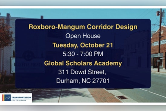 Durham Invites Public to Review New Traffic Design Proposals for Roxboro and Mangum Streets at Open House Event