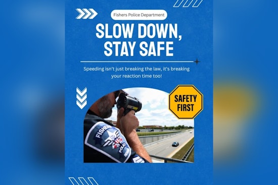 Fishers Police Urges Teen Drivers to Slow Down: "Speeding isn’t just breaking the law, it’s breaking reaction time"