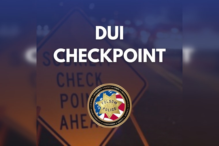 Folsom Police to Conduct DUI Checkpoint on November 7 in Effort to Curb Impaired Driving
