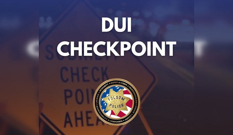 Folsom Police to Conduct DUI Checkpoint on November 7 in Effort to Curb Impaired Driving