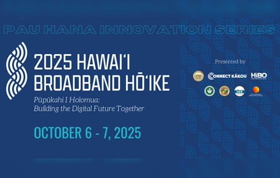 Honolulu Hosts Hawaiʻi Broadband Hōʻike to Forge Digital Inclusion and Connectivity