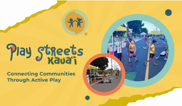 Kaua‘i Launches Play Streets Community Toolkit to Transform Roads into Social Hubs