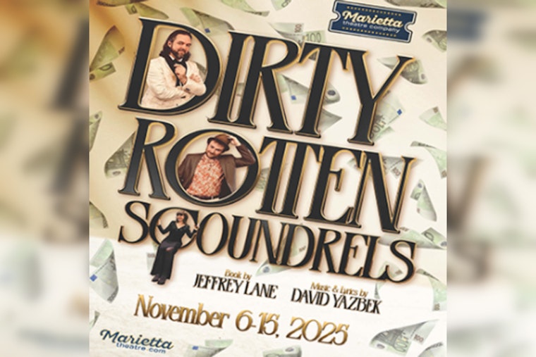Marietta Theatre Company Presents "Dirty Rotten Scoundrels" for a Limited Run of Laughter and Deceit