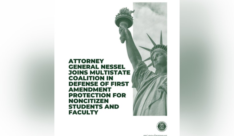 Michigan AG Nessel Joins Multistate Coalition Contesting Trump Administration's "Ideological Deportation Policy"