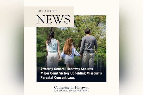 Missouri Court Upholds Parental Consent Abortion Laws as Attorney General Hanaway Calls It a Victory for Minors' Safety