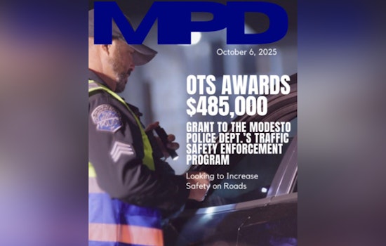 Modesto Police Department Receives $485,000 Grant from California Office of Traffic Safety for Enhanced Road Enforcement