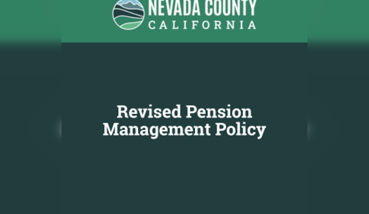 Nevada County Boosts Pension Transparency with New Management Policy