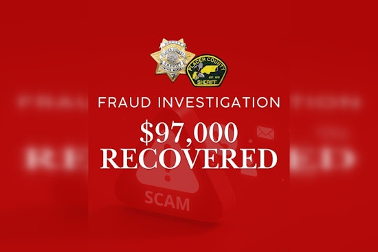 Placer County Sheriff's Office Recovers $97,000 for Victim of Elaborate Bank Scam in Granite Bay