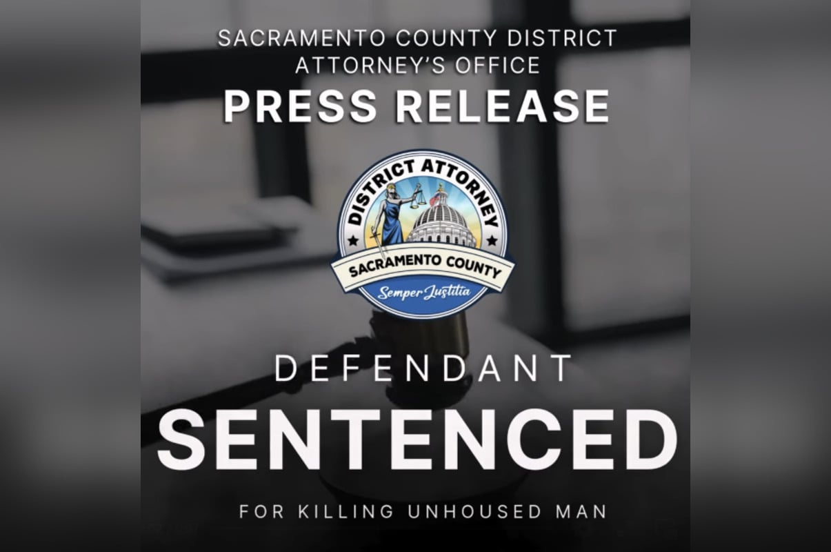 Sacramento Man Sentenced to 76 Years to Life for Murder of Unhoused