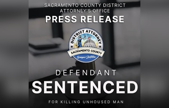 Sacramento Man Sentenced to 76 Years to Life for Murder of Unhoused Individual Over Dispute Involving a Dog