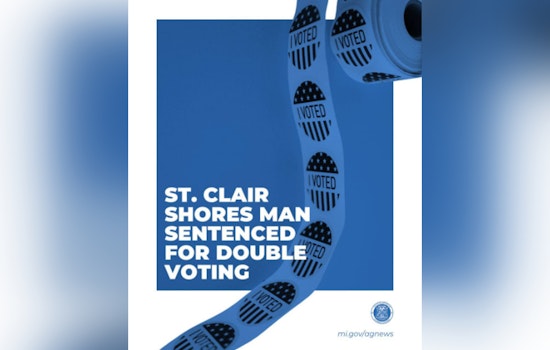 St. Clair Shores Man Sentenced for Double Voting in 2024 Primary under Plea Agreement