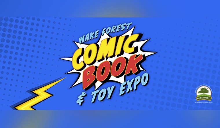 Wake Forest to Rekindle Nostalgia with Comic Book & Toy Expo at Flaherty Park Community Center
