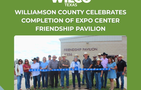 Williamson County Celebrates Opening of Friendship Pavilion at Expo Center West Arena in Taylor