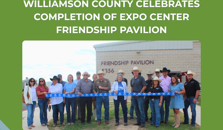 Williamson County Celebrates Opening of Friendship Pavilion at Expo Center West Arena in Taylor