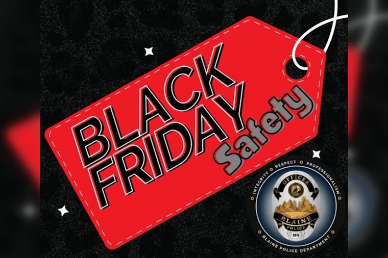 Blaine Police Department Shares Vital Safety Tips for Black Friday Shoppers