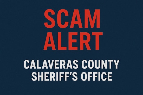 Calaveras County Sheriff Warns of Fake Arrest Warrant Phone Scam by Impostor 'Deputy Martinez'