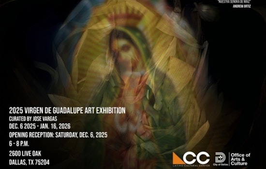 Dallas Celebrates Cultural Heritage with Virgen de Guadalupe Art Exhibition at Latino Cultural Center